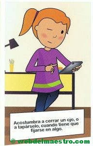 1. Acostumbra a cerrar un ojo