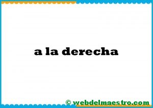 a la derecha