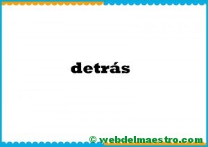 detrás.