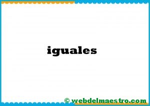 iguales-